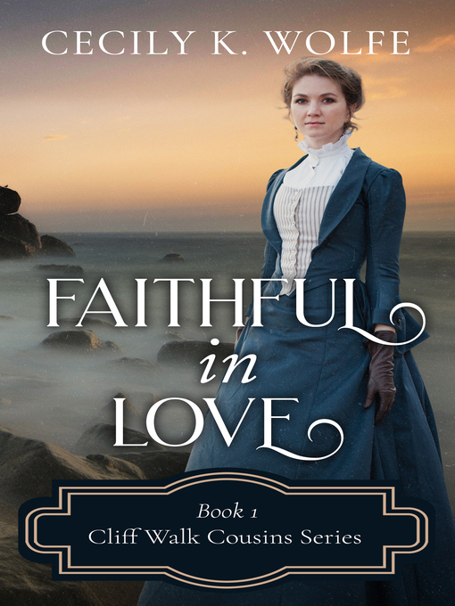 Title details for Faithful in Love by Cecily K Wolfe - Available